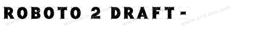 Roboto 2 DRAFT字体转换
